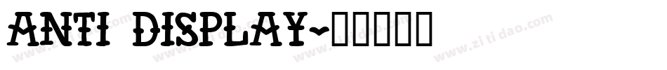 Anti Display字体转换